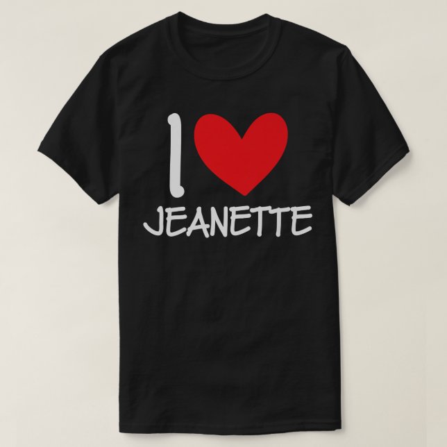 I Love Jeanette Name Personalized Girl Woman BFF H T-Shirt (Design Front)