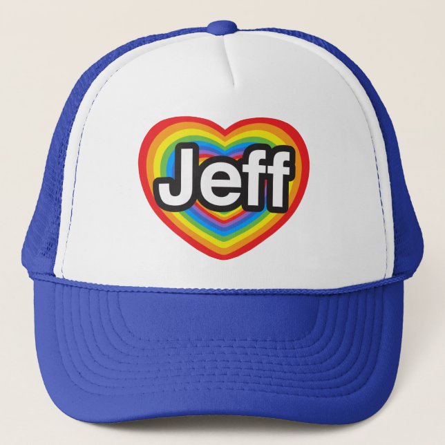 I love Jeff. I love you Jeff. Heart Trucker Hat (Front)