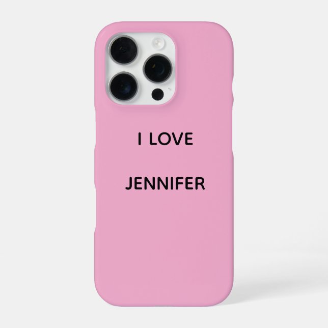 I LOVE JENNIFER PHONE CASE (Back)