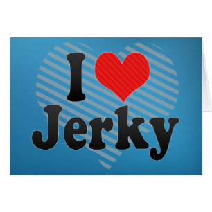 I Love Jerky