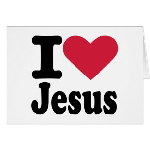 I love Jesus