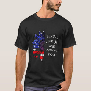 I Love Jesus and America Too,4th July T-Shirt