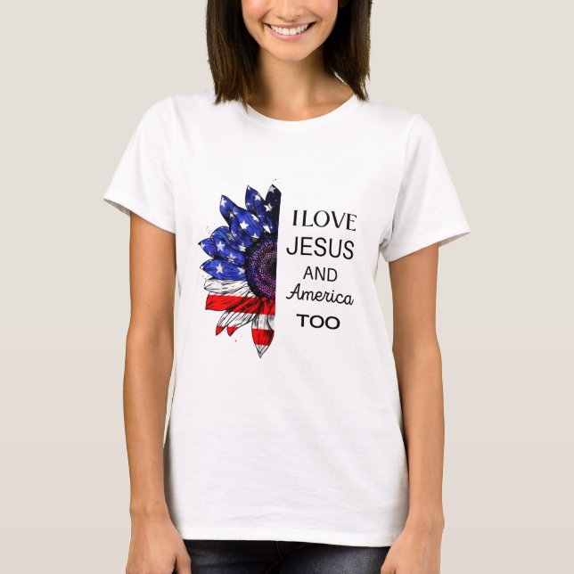  I Love Jesus and America Too T-Shirt (Front)