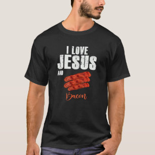 I Love Jesus and Bacon Funny Christian Religious T-Shirt