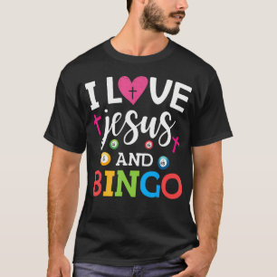 I Love Jesus And Bingo Games Christian Lucky Bingo T-Shirt