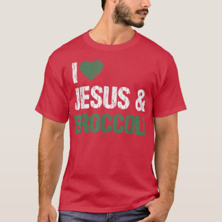 I Love Jesus And Broccoli Lover Funny Vegetable Ve T-Shirt
