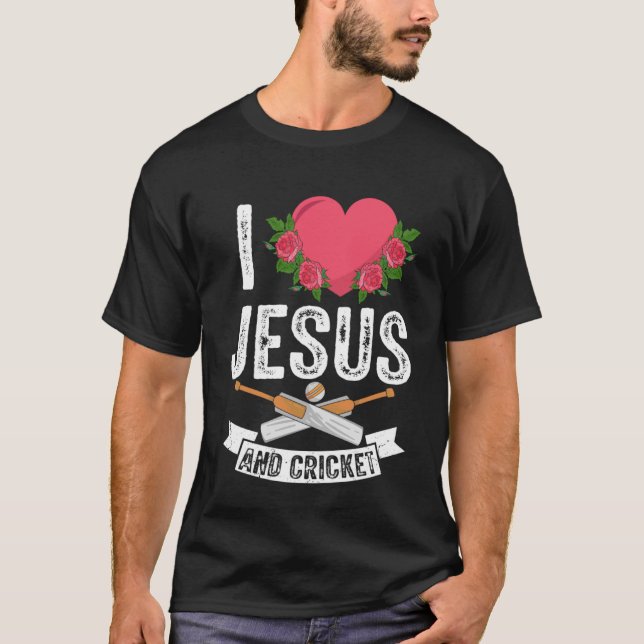 I Love Jesus and Cricket Player Fan Sport Christia T-Shirt (Front)