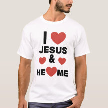 I LOVE JESUS AND HE LOVES ME