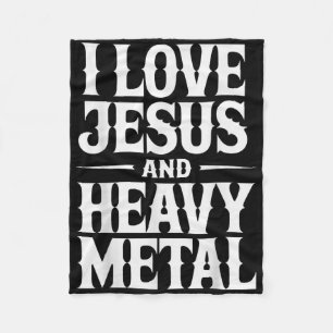 I Love Jesus And Heavy Metal  Fleece Blanket