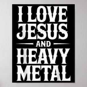 I Love Jesus And Heavy Metal Poster