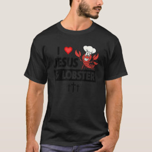 I Love Jesus and Lobster Cajun Boil Seafood Gumbo T-Shirt