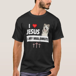 I Love Jesus and My Alaskan Malamute Paws Mom Dad  T-Shirt