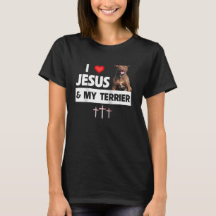 I Love Jesus and My American Staffordshire Terrier T-Shirt