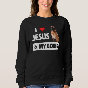 I Love Jesus And My Boxer Dog Mum Dad Pet Parent C Sweatshirt