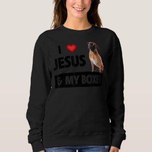 I Love Jesus And My Boxer Dog Mum Dad Pet Parent C Sweatshirt