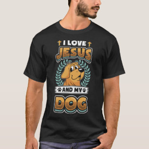 I Love Jesus And My Dog Religious Dog Owner T-Shirt