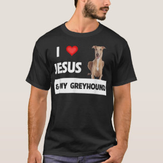 I Love Jesus and My Greyhound Dog Mum Dad Pet Pare T-Shirt