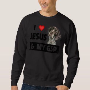 I Love Jesus And My Gsp Mum Dad German Short Haire Sweatshirt