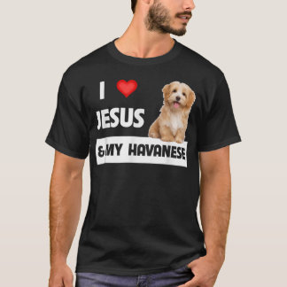 I Love Jesus and My Havanese Dog Mum Dad Pet Paren T-Shirt