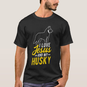 I Love Jesus and My Husky Christian Husky Lover T-Shirt