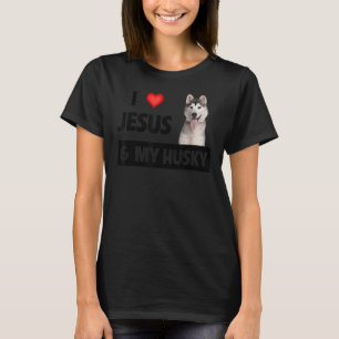 I Love Jesus And My Husky Dog Mum Dad Pet Parent C T-Shirt