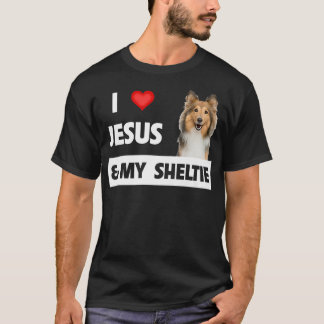 I Love Jesus and My Sheltie Dog Mum Dad Shetland S T-Shirt
