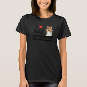 I Love Jesus And My Sheltie Dog Mum Dad Shetland S T-Shirt