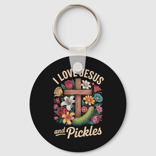 I Love Jesus And Pickles  Key Ring (Front)