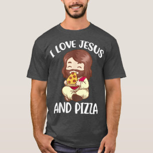 I Love Jesus And Pizza  T-Shirt