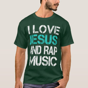 I Love Jesus and Rap Music God Meme Modern Christi T-Shirt