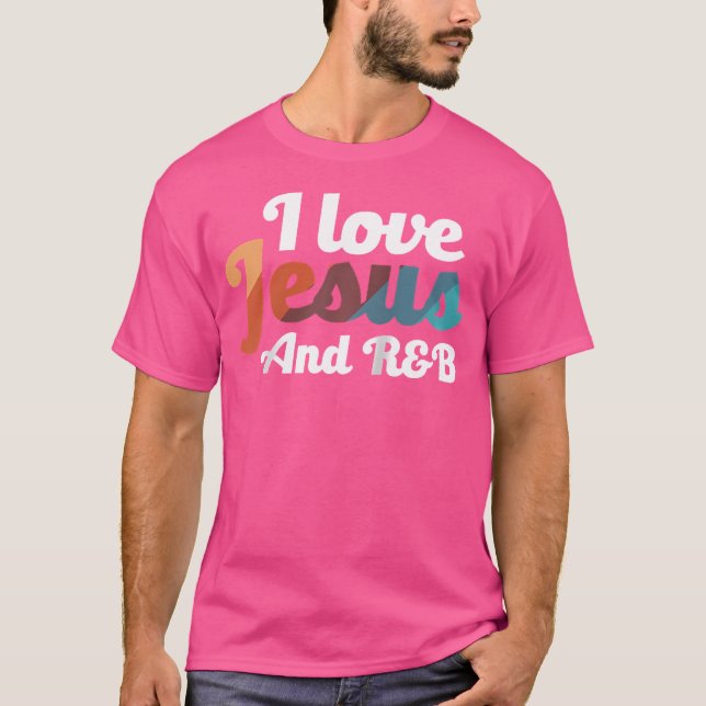 I Love Jesus And Rb Worship Gospel Spirituality 	  T-Shirt (Front)