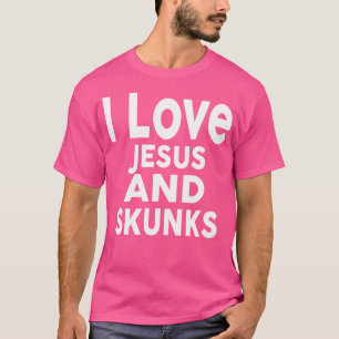 I Love Jesus And Skunks Funny Skunk T-Shirt