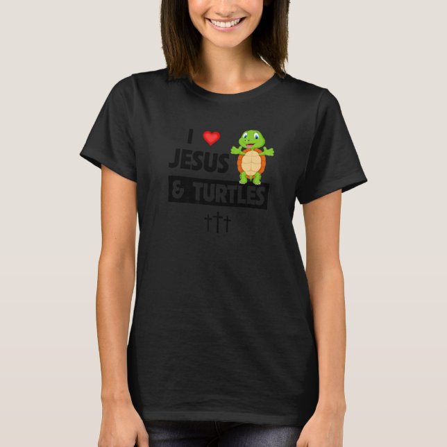 I Love Jesus and Turtles Christian Bible Sunday To T-Shirt (Front)