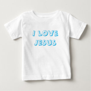 I Love Jesus Baby T-Shirt