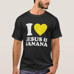 I Love Jesus Banana Funny Fruit Banana Squad Chris T-Shirt