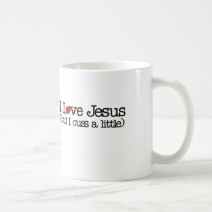 I love jesus but I cuss a little Coffee Mug