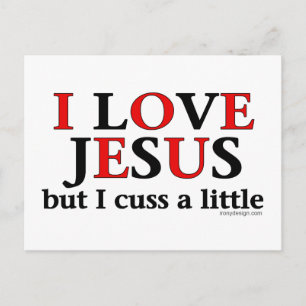 I Love Jesus [but I cuss a little] Postcard