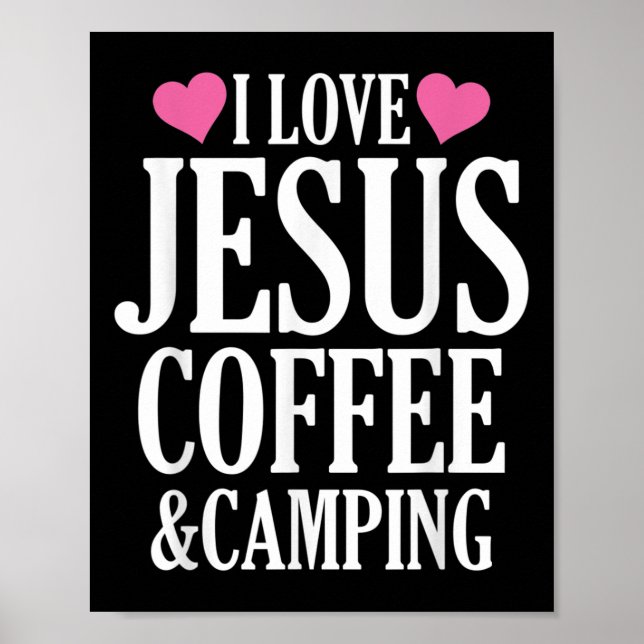 I Love Jesus Coffee And Camping  Poster (Front)