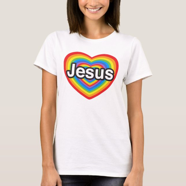 I love Jesus. I love you Jesus. Heart T-Shirt (Front)