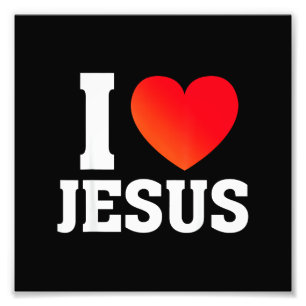 I Love Jesus Photo Print