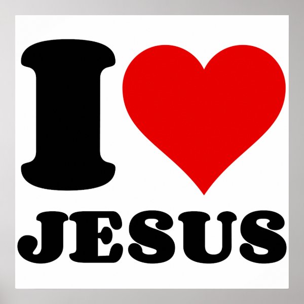 I Love Jesus Posters & Prints | Zazzle UK