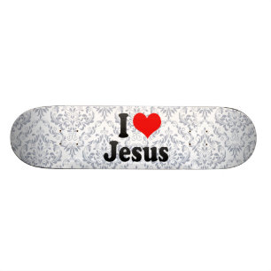 I love Jesus Skateboard