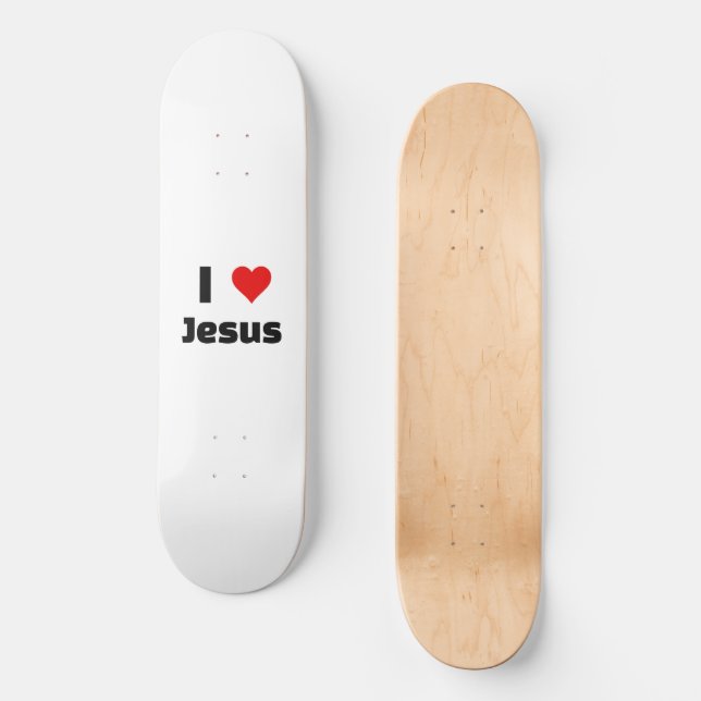 I Love Jesus Skateboard (Front)
