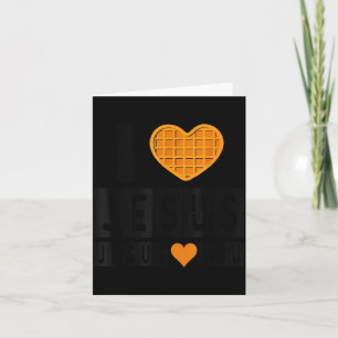 I Love Jesus Waffle Heart Jesus Loves You Funny Br Card