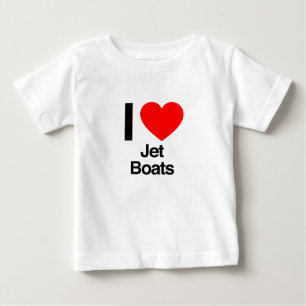 i love jet boats baby T-Shirt