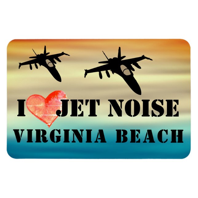 I Love Jet Noise Virginia Beach Magnet (Horizontal)