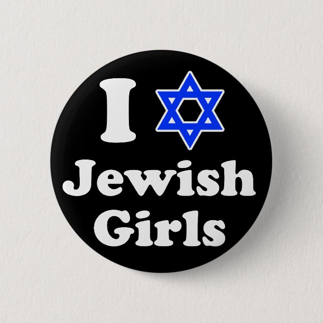 I Love Jewish Girls 6 Cm Round Badge (Front)