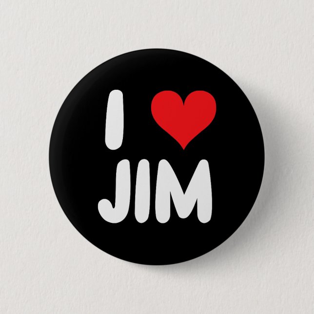 I Love Jim - Heart - Name  6 Cm Round Badge (Front)