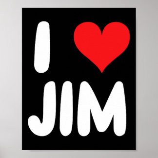 I Love Jim - Heart - Name  Poster