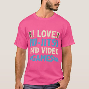 I Love Jiu-Jitsu And Video Games Quote Jiu-Jitsu G T-Shirt